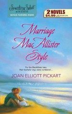 Marriage Macallister Style: Angels and ElvesFriends, Lovers...and Babies! - Joan Elliott Pickart