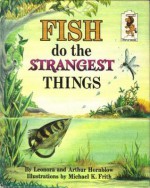 Fish Do the Strangest Things - Leonora Hornblow