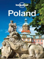 Lonely Planet Poland (Travel Guide) - Lonely Planet, Mark Baker, Marc Di Duca, Tim Richards