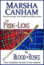 The Pride of Lions, The Blood of Roses - Marsha Canham