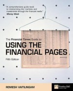 The Financial Times Guide to Using the Financial Pages - Romesh Vaitilingam