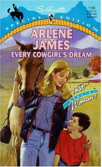 Every Cowgirl's Dream (Silhouette Special Edition , No 1195) - Arlene James