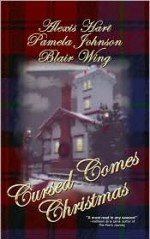 Cursed Comes Christmas - Alexis Hart, Pamela Johnson