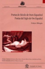 Poetas do Século de Ouro Espanhol - Miguel de Cervantes Saavedra, Pedro Calderón de la Barca, Lope de Vega, Diego Hurtado De Mendoza, Luis de León, Teresa of Ávila, Garcilaso de la Vega, Juan Boscán, Juan de la Cruz, Luís Vaz de Camões, Gil Vicente, Gutierre de Cetina, Jorge De Montemayor, Gaspar Gil Po