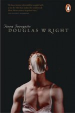 Terra Incognito - Douglas Wright