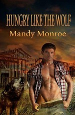 Hungry Like the Wolf - Mandy Monroe