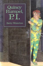 Quincy Rumpel, P. I. - Betty Waterton