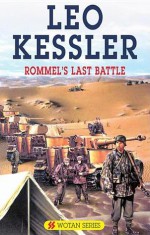 Rommel's Last Battle - Leo Kessler