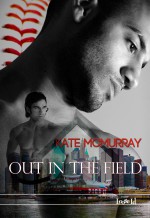 Out in the Field - Kate McMurray