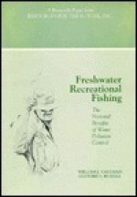 Freshwater Recreational Fishing: The National Benefits of Water Pollution Control - William J. Vaughan, Clifford S. Russell