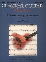 A Modern Approach to Classical Repertoire - Part 1: Guitar Technique (Modern Approach to Classical Guitar) - Charles Duncan