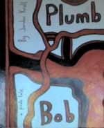 Plumb Bob: A Pirate Tale (Gnostic Gnostril Codex 010) - Jordan Krall