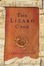 The Lizard Cage - Karen Connelly