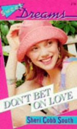 Don't Bet On Love - Sheri Cobb South