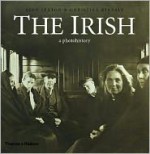 The Irish: A Photohistory, 1840-1940 - Sean Sexton, Christine Kinealy