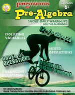 Jumpstarters for Pre-Algebra, Grades 6 - 8: Short Daily Warm-ups for the Classroom - Cindy Barden, Mark Twain Media