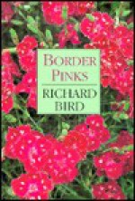 Border Pinks - Richard Bird