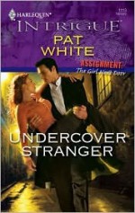 Undercover Stranger - Pat White