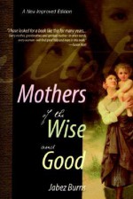 Mothers of the Wise and Good - Jabez Burns