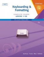 Keyboarding & Formatting Essentials: Complete Course Lessons 1-120 [With CDROM] - Susie H. VanHuss, Connie M. Forde, Donna L. Woo