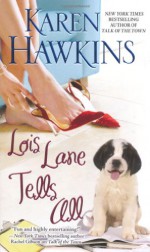 Lois Lane Tells All - Karen Hawkins