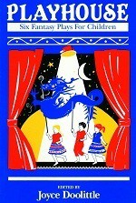 Playhouse: Six Fantasy Plays for Children - Joyce Doolittle