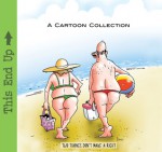 This End Up - A Cartoon Collection - James Byrne, Dennis Schmidt