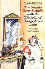 Under the Bridge: With the Ghosts of Hungryhouse Lane - Sam McBratney, Lisa Thiesing