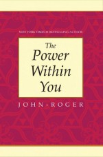 The Power Within You - John-Roger