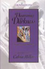 Disarming the Darkness: A Guide to Spiritual Warfare - Calvin Miller