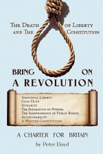 Bring on a Revolution - A Charter for Britain - Peter Lloyd