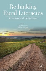 Rethinking Rural Literacies: Transnational Perspectives - Bill Green, Michael Corbett