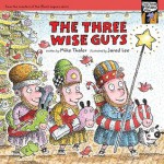 The Three Wise Guys - Mike Thaler, Jared Lee