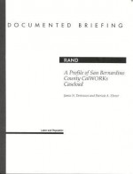 A Profile Of San Bernardino County Cal Wor Ks Caseload - James N. Dertouzos