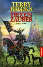 Hexenzauber (Taschenbuch) - Terry Brooks, Rainer Gladys