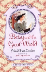 Betsy and the Great World - Maud Hart Lovelace, Vera Neville