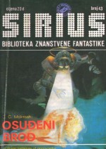 Sirius - Biblioteka znanstvene fantastike broj 43 - Zoran Živković, Arthur C. Clarke, Mack Reynolds, Goran Pavelić, J.T. McIntosh, Scott Edelstein, Borivoj Jurković, Božidar Stančić, Krunoslav Poljak, Slobodan Ćurčić, Ognjen Nikolić, Franci Cerar, Milanče Marković, Lucijan Koraku, Igor Roman, Tatjana Delač, Snežana Lazar