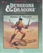 Arena of Thyatis (Dungeons and Dragons Module DDA1) - John Nephew