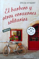 El barbero y otros corazones solitarios - Julia Stuart, Laura Manero