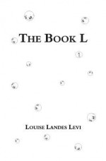 The Book L - Louise Landes Levi