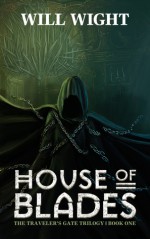 House of Blades - Will Wight