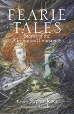 Fearie Tales: Stories of the Grimm and Gruesome - Stephen Jones, Alan Lee