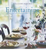 Williams-Sonoma Entertaining: Inspired menus for cooking with family and friends - George Dolese, Chuck Williams, Maren Caruso, Prue Ruscoe, Steve Siegleman