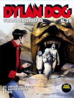 Dylan Dog Granderistampa n. 28: Lontano dalla luce - Doktor Terror - Zed - Claudio Chiaverotti, Pietro Dall'Agnol, Tiziano Sclavi, Gianluigi Coppola, Bruno Brindisi