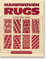 Hand Woven Rugs (Shuttle Craft Monograph, 29) - Mary Meigs Atwater