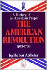 American Revolution: 1768-1788 - Herbert Aptheker