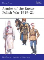 Armies of the Russo-Polish War 1919-21 - Nigel Thomas