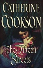 The Fifteen Streets - Catherine Cookson