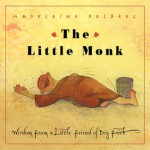 The Little Monk: Wisdom from a Little Friend of Big Faith - Madeleine Delbrel