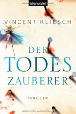 Der Todeszauberer - Vincent Kliesch, Rainer Schöttle